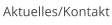 Aktuelles/Kontakt