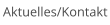 Aktuelles/Kontakt